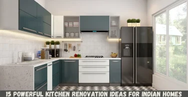 15 powerful kitchen renovation ideas for indian homes
