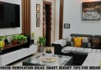 small house renovation ideas: smart budget tips for indian homes