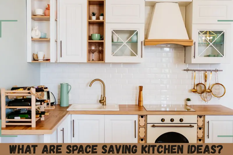 what are space saving kitchen ideas?